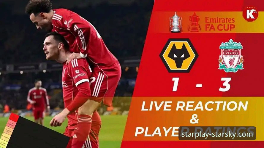 星空娱乐平台入口 揭秘利物浦3-1狼队背后:数据揭示的战术转折点与平台观赛新体验